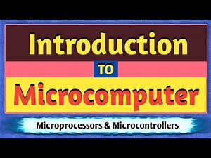 Introduction to Microcomputer | What is Microcomputer ? | Microprocessors & Microcontrollers