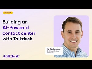 Building an AI Powered contact center with Talkdesk