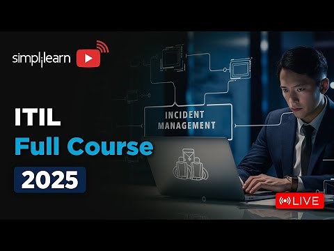 ITIL Full Course 2025 | ITIL 4 Foundation Course | ITIL Tutorial For Beginners | Simplilearn