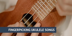 20 Easy Fingerpicking Ukulele Songs (Most Popular) - Acoustic Realm