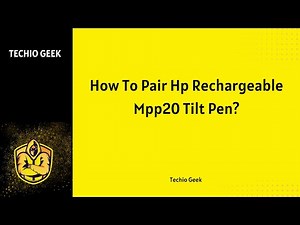How To Pair Hp Rechargeable Mpp20 Tilt Pen?