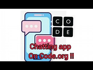 Tutorial On- Creating a Chatting app in Code.org