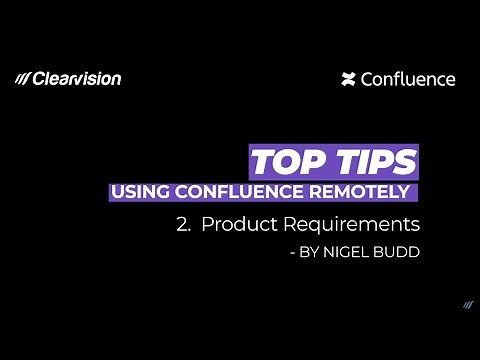 Confluence Tips and Tricks: Product Requirements