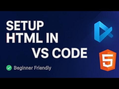 How to Setup HTML in Visual Studio Code | HTML in VS Code for Beginners (2026)
