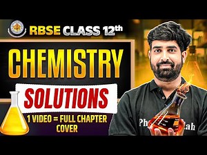RBSE Class 12 Chemistry Chapter 1 SOLUTIONS in One Shot! | Full Chapter + Imp. MCQs | Nayan Sir
