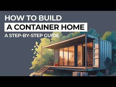 How to Build a Shipping Container Home Step-by-Step