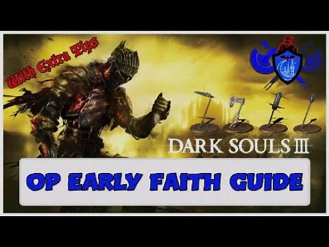 Dark Souls 3 - OP Early Faith Build Guide