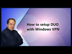 How to setup DUO with Windows VPN