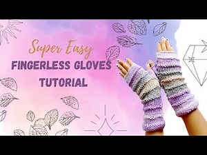 how to knit easy fingerless gloves / arm warmers / all secrets for beginners