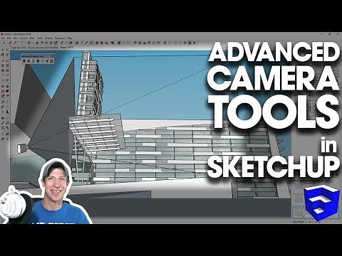 ADVANCED CAMERA TOOLS in SketchUp