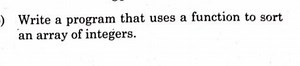 Write a program that uses a function to sort an array of intege... | Filo