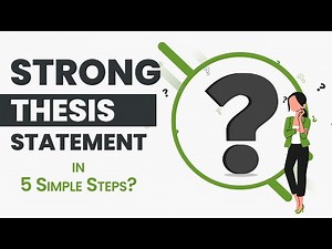 How to Write a Thesis Statement| 5 Simple Steps for Strong Thesis Statement (With Examples)