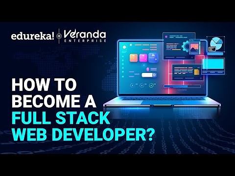 How to Become a Full Stack Web Developer? | Complete Full Stack Developer Roadmap | Edureka