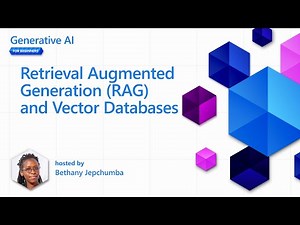 Retrieval Augmented Generation (RAG) and Vector Databases [Pt 15] | Generative AI for Beginners
