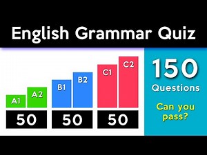 English Grammar Quiz - 150 Questions (A1-C2)