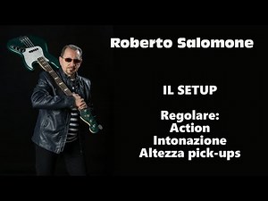 ELECTRIC BASS SETUP: Main adjustments - by Roberto Salomone