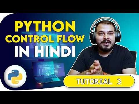 Tutorial 3- Python Loops And Control Statements(Ifelse,for,while,break) In Hindi
