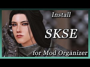 Skyrim - How to Install SKSE (Mod Organizer)