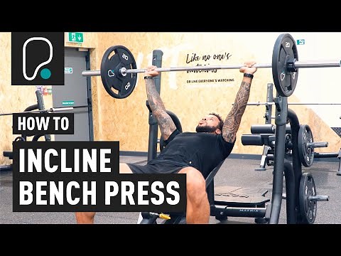 How To Do A Barbell Incline Bench Press