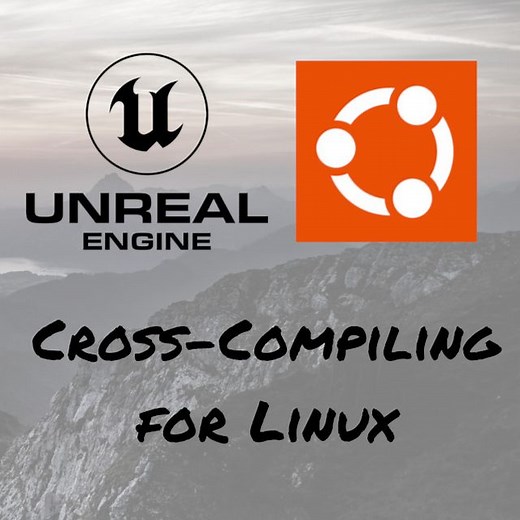 Cross-Compiling for Linux with Unreal Engine 5 | Community tutorial