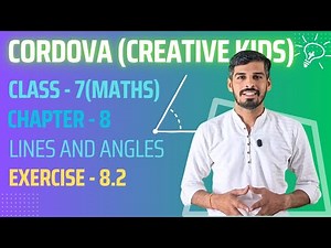 Class 7 Cordova Math | Chapter 8: Lines and Angles | Exercise 8.2 | Full Solutions & Explanation