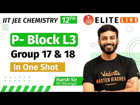 P Block Class 12 | Lecture 3 | JEE Main | JEE Advanced |Harsh Sir| Vedantu