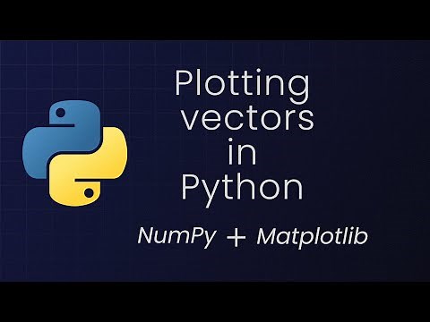 How to plot a vector in Python using Matplotlib and NumPy | Linear Algebra