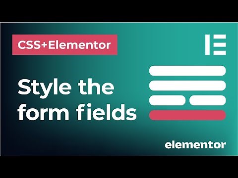 How to style form fields in Elementor with CSS | Customize the look of Elementor forms
