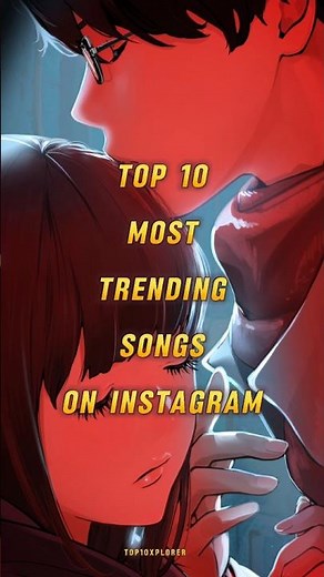 Top 10 Trending Songs on Instagram Right Now!