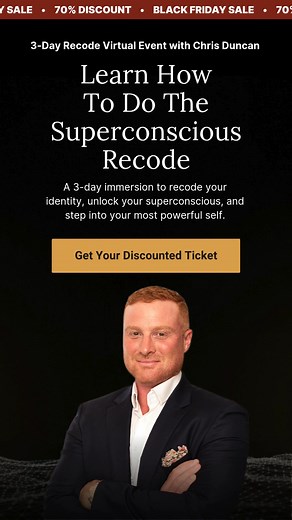 Learn the Exact Recode Process That Creates Miracles: Here's what 573,000 people discovered that changed everything… 2026 transformation isn't about doing more. It's about BEING more. The Superconscious Recode reveals the exact process that shifts your identity at the deepest level - creating what others call "miracles." Become a Certified Superconscious Practitioner COMPLETE TRANSFORMATION PACKAGE: ✅ 3 Days Live with Christopher M. Duncan ✅ All-Access Pass Complete Recordings ✅ Advanced Workboo