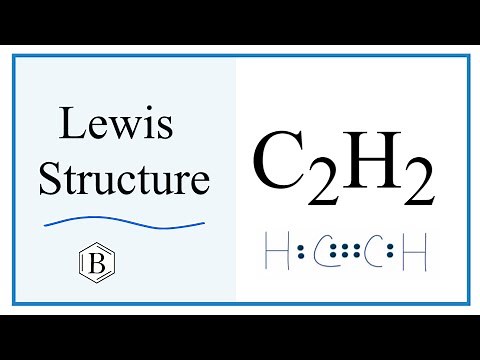 How to Draw the Lewis Dot Structure for C2H2: Acetylene (Ethyne)