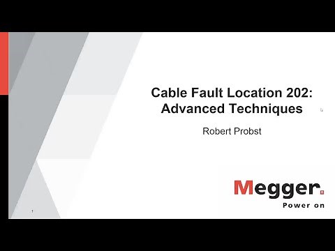 Cable Fault Location 202 - Advanced Techniques
