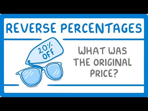 GCSE Maths - Reverse Percentages - Calculating The Cost Before The Discount (2026/27 exams)