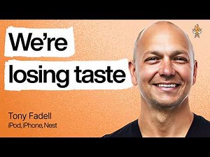 Tony Fadell: How to build real taste (and why AI makes it matter more)