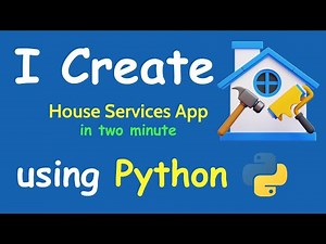 I CREATE HOUSE SERVICES APP IN 2 MIN USING PYTHON & LEARN PYTHON BY BUILDING SIMPLE PROJECTS