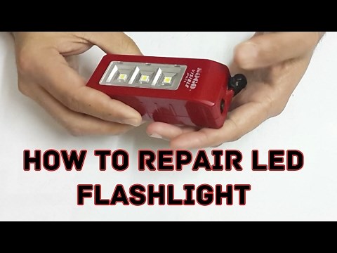 How to repair led flashlight