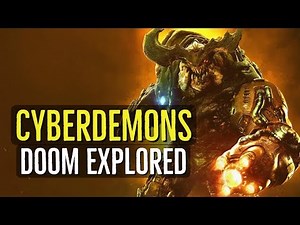 CYBERDEMONS (DOOM Explored)