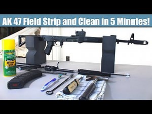 AK 47 Field Strip and Clean in 5 Muinutes!