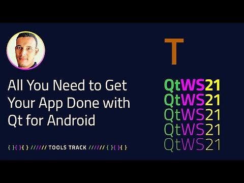 All You Need to Get Your App Done with Qt for Android | Tools | #QtWS21