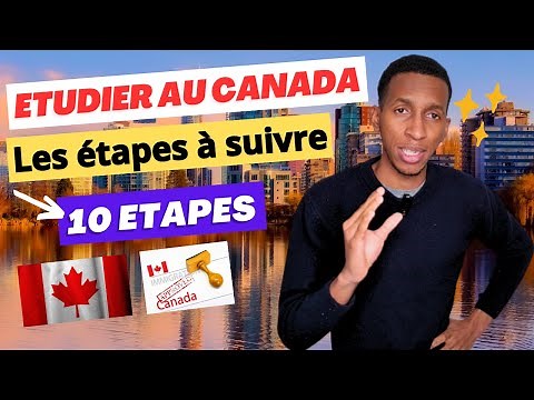 Comment partir au Canada pour les études ? étudier au Canada les étapes à suivre