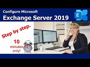 How to Configure Microsoft Exchange Server 2019 Step-by-Step.