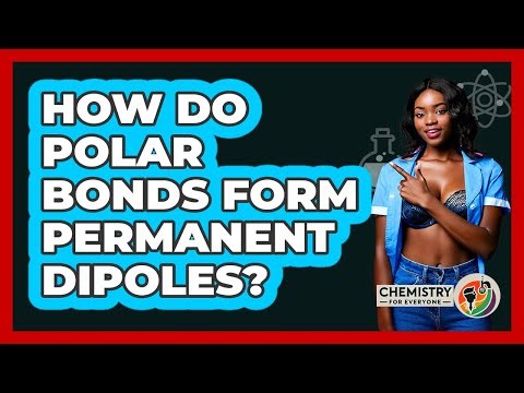 How Do Polar Bonds Form Permanent Dipoles?