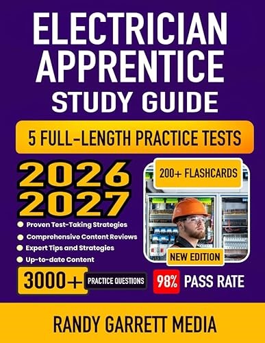 Electrician Apprentice Study Guide 2026-2027: Complete Test Review, Proven Strategies, 5 Full-Length Practice Tests and