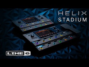 Line 6 | Introducing Helix Stadium | Your Sound - Center Stage