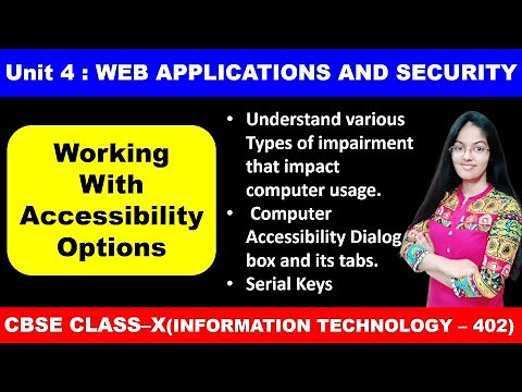 Working with Accessibility Options | Web Applications and Security | Class 10 Information Technology