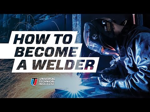 How to Become a Welder
