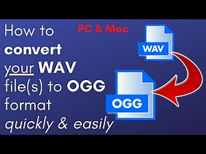 How to convert your WAV files to OGG format quickly - Beginner's guide (PC & Mac)