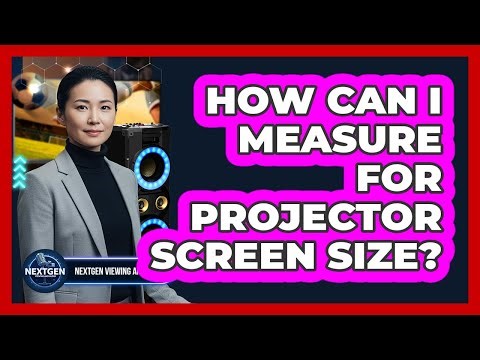 How Can I Measure For Projector Screen Size?