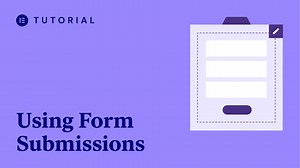 How to Use Form Submissions - Academy