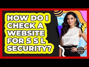 How Do I Check A Website For SSL Security?
